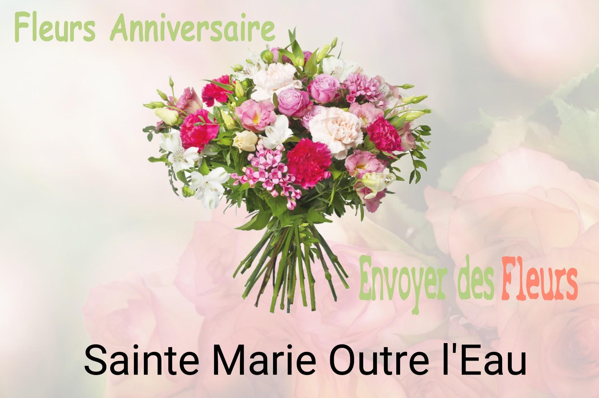Bouquet de fleurs d’anniversaire livré à Sainte-Marie-Outre-l'Eau